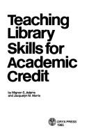 Teaching library skills for academic credit by Mignon S. Adams