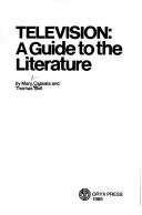 Cover of: Television, a guide to the literature by Mary B. Cassata