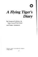 Cover of: A Flying Tiger's diary