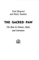 Cover of: The sacred paw: the bear in nature, myth, and literature