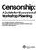 Cover of: Censorship, a guide for successful workshop planning