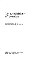 Cover of: The Responsibilities of journalism