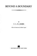 Cover of: Beyond a boundary by C. L. R. James