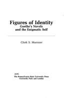 Cover of: Figures of identity: Goethe's novels and the enigmatic self