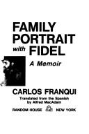 Cover of: Family portrait with Fidel: a memoir