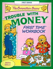 Cover of: The Berenstain Bears' Trouble with Money First Time Workbook (First Time(R) Workbooks)