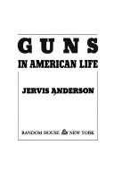 Cover of: Guns in American life | Jervis Anderson