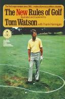 Cover of: The new rules of golf by Tom Watson