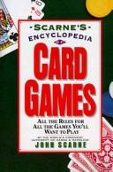 Cover of: Scarne's Encyclopedia Of Card Games