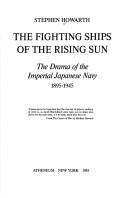 The fighting ships of the Rising Sun by Stephen Howarth