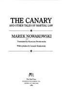 Cover of: The canary and other tales of martial law by Marek Nowakowski