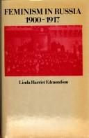 Feminism in Russia, 1900-17 by Linda Harriet Edmondson