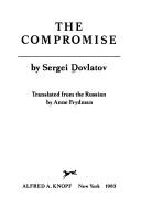 Cover of: The compromise by Sergeĭ Dovlatov