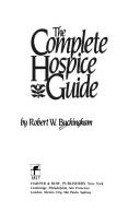 Cover of: The complete hospice guide