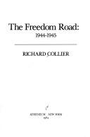 Cover of: The freedom road, 1944-1945 | Collier, Richard