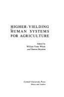 Cover of: Higher-yielding human systems for agriculture | 