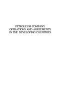 Cover of: Petroleum company operations and agreements in the developing countries