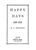 Happy days, 1880-1892 by H. L. Mencken