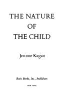 The nature of the child by Jerome Kagan