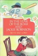 Cover of: In the Year of the Boar and Jackie Robinson