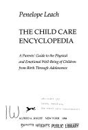 Cover of: The child care encyclopedia: a parents' guide to the physical and emotional well-being of children from birth through adolescence