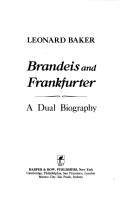 Brandeis and Frankfurter by Leonard Baker