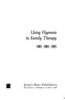 Using hypnosis in family therapy by Michele Ritterman