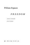 Cover of: Freedom and other fictions