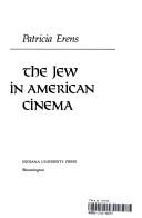 Cover of: The Jewin American cinema by Patricia Erens