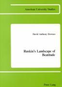 Cover of: Ruskin's landscape of beatitude