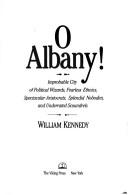 Cover of: O Albany! by Kennedy, William