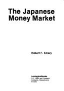 Cover of: The Japanese money market