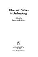 Cover of: Ethics and values in archaeology