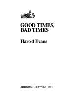 Cover of: Good times, bad times by Evans, Harold