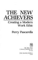 Cover of: The new achievers by Perry Pascarella