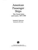 Cover of: American passenger ships: the ocean lines and liners, 1873-1983