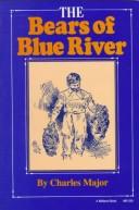 The bears of Blue River by Charles Major