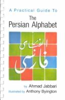 Cover of: A practical guide to the Persian alphabet