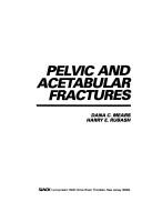Pelvic and acetabular fractures by Dana C. Mears