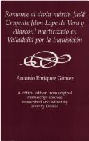 Romance al divín mártir, Judá Creyente (don Lope de Vera y Alarcón) martirizado en Valladolid por la Inquisición by Antonio Enríquez Gómez
