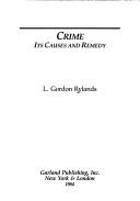 Cover of: Crime, its causes and remedy