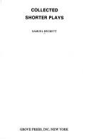 Cover of: Collected shorter plays by Samuel Beckett