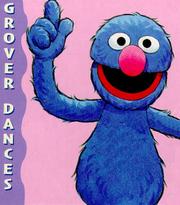 Cover of: Grover Dances (A Chunky Book(R))