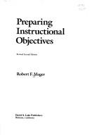 Cover of: Preparing instructional objectives by Robert Frank Mager