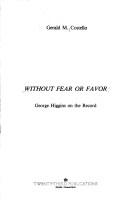 Cover of: Without fear or favor: George Higgins on the record