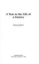 A year in the life of a factory by Maynard Seider