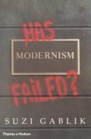 Cover of: Has modernism failed?