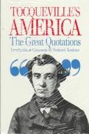 Cover of: Tocqueville's America, the great quotations