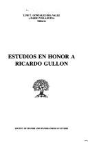 Cover of: Estudios en honor a Ricardo Gullón