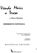 Viendo morir a Teresa y otros relatos by Herberto Espinoza